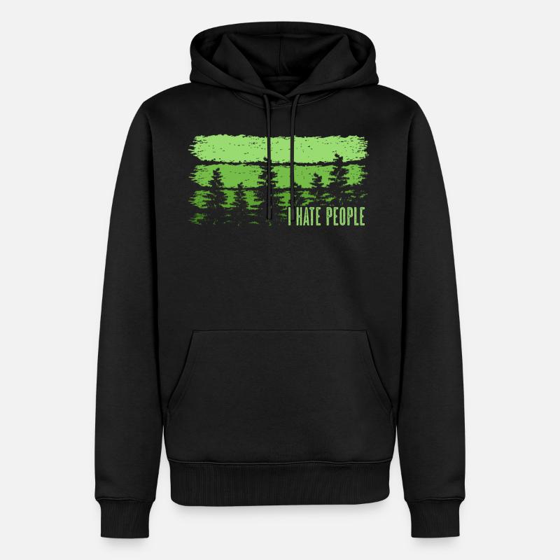 I HATE PEOPLE HOLZ SÄGE KETTENSÄGE GESCHENK WALD - Männer Premium Bio Hoodie - Schwarz