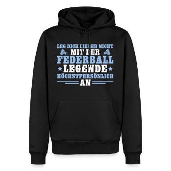 Federball Legende höchstpersönlich Badminton - Männer Premium Bio Hoodie - Schwarz - Vorne - Nico (187cm)