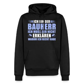 Bauherr hat immer recht - Bauleiter - Männer Premium Bio Hoodie - Schwarz - Vorne - Nico (187cm)