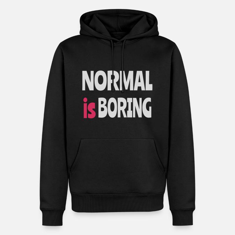 Normal est ennuyeux - Sweat à capuche Premium bio Homme - noir