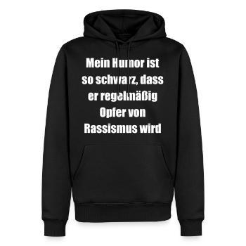 schwarzer humor, lustiger Spruch, Rassismus - Männer Premium Bio Hoodie - Schwarz - Vorne - Nico (187cm)