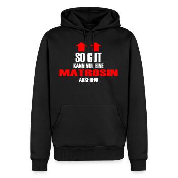 Matrosin gut ausehen Spruch Lustig Witz - Männer Premium Bio Hoodie - Schwarz - Vorne - Nico (187cm)