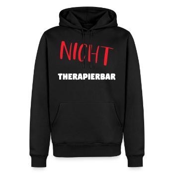 Nicht therapierbar Cooles Design Geschenk Tee - Männer Premium Bio Hoodie - Schwarz - Vorne - Nico (187cm)