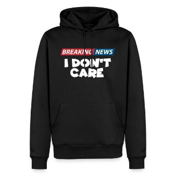 Breaking News I Dont Care Funny Sarcasm Quote - Men’s Premium Organic Hoodie - black - Front - Nico (187cm)