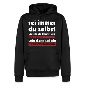 sei immer du selbst ausser du kannst ein Feuerwehr - Männer Premium Bio Hoodie - Schwarz - Vorne - Nico (187cm)