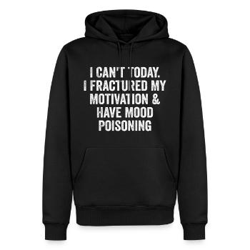 I Cant Today I Fractured My Motivation & Have Mood - Sweat à capuche Premium bio Homme - noir - Devant - Nico (187cm)