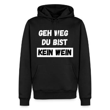 Geh weg du bist kein Wein. Spruch Feiern Party - Männer Premium Bio Hoodie - Schwarz - Vorne - Nico (187cm)
