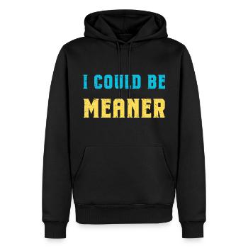 I Could Be Meaner Funny Design - Men’s Premium Organic Hoodie - black - Front - Nico (187cm)