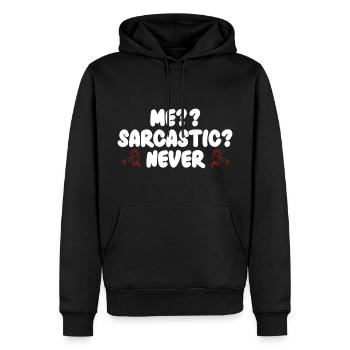 Me?? Sarcastic? Never Lustiger Spruch - Männer Premium Bio Hoodie - Schwarz - Vorne - Nico (187cm)