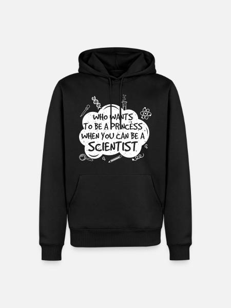 Qui veut être une princesse ... Science Gift - Sweat à capuche Premium bio Homme - noir