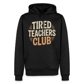 Tired Teachers Club Shirt Lehrer Humor Geschenk - Männer Premium Bio Hoodie - Schwarz - Vorne - Nico (187cm)