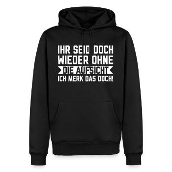 Ihr seid doch wieder ohne die Aufsicht - Männer Premium Bio Hoodie - Schwarz - Vorne - Nico (187cm)