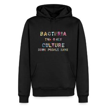 Bacteria the only Culture some people have - Männer Premium Bio Hoodie - Schwarz - Vorne - Nico (187cm)