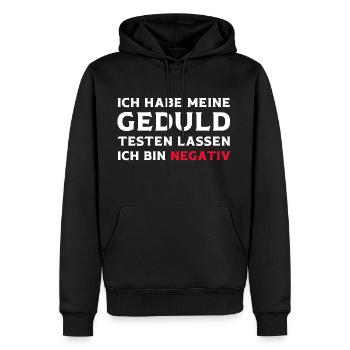 Ich habe meine Geduld testen lassen lustige Sprüch - Männer Premium Bio Hoodie - Schwarz - Vorne - Nico (187cm)