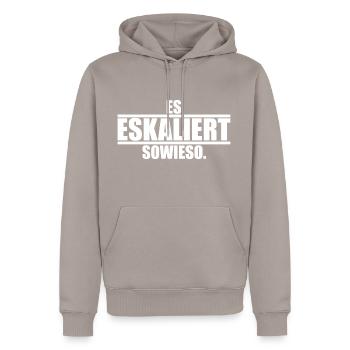 Es eskaliert sowieso ein Spruch über Eskalationen - Männer Premium Bio Hoodie - Taupe - Vorne - Nico (187cm)