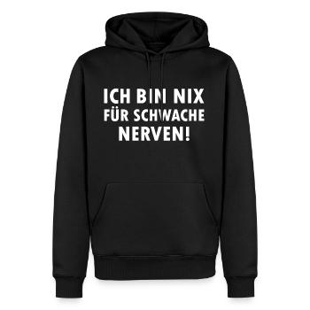 Ich bin nix für schwache Nerven lustige Sprüche - Männer Premium Bio Hoodie - Schwarz - Vorne - Nico (187cm)