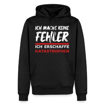 Ich mache keine Fehler ich erschaffe Katastrophen - Männer Premium Bio Hoodie - Schwarz - Vorne - Nico (187cm)