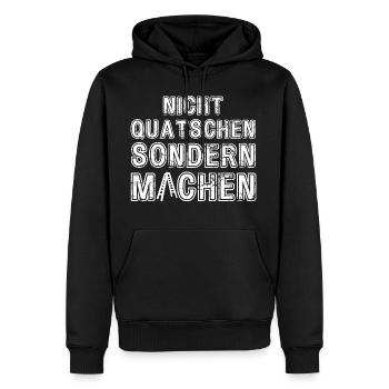 Nicht Quatschen sondern Machen Motivation Spruch - Männer Premium Bio Hoodie - Schwarz - Vorne - Nico (187cm)