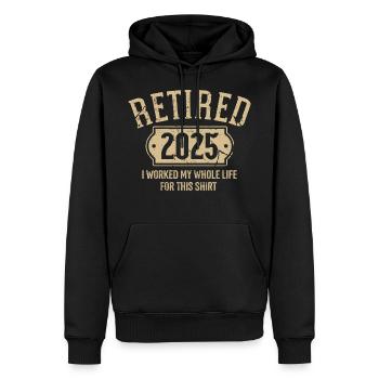 Retired 2025 retirement worked whole life for this - Männer Premium Bio Hoodie - Schwarz - Vorne - Nico (187cm)