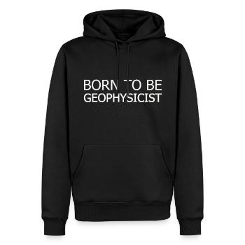 Geophysicist Born To Be Geophysics - Männer Premium Bio Hoodie - Schwarz - Vorne - Nico (187cm)