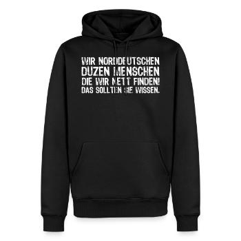 Norddeutsch Duzen Ostsee Nordsee Moin Anker Platt - Männer Premium Bio Hoodie - Schwarz - Vorne - Nico (187cm)