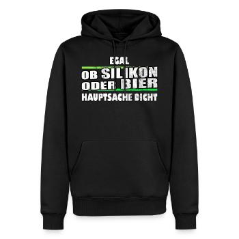 egal ob Silikon oder Bier Hauptsache dicht - Männer Premium Bio Hoodie - Schwarz - Vorne - Nico (187cm)
