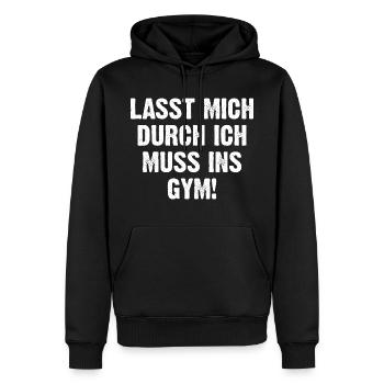 Lasst Mich Durch Ich Muss Ins Gym! - Männer Premium Bio Hoodie - Schwarz - Vorne - Nico (187cm)