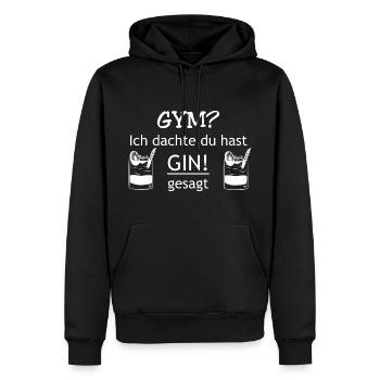 GYM? Ich dachte du hast GIN gesagt Dink lustig - Männer Premium Bio Hoodie - Schwarz - Vorne - Nico (187cm)