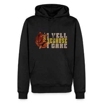 I Yell Because I Care Funny Basketball Player - Men’s Premium Organic Hoodie - black - Front - Nico (187cm)