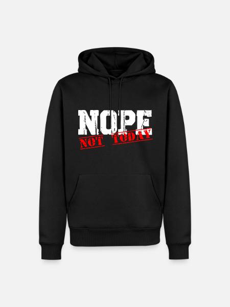 Nope not today - Männer Premium Bio Hoodie - Schwarz