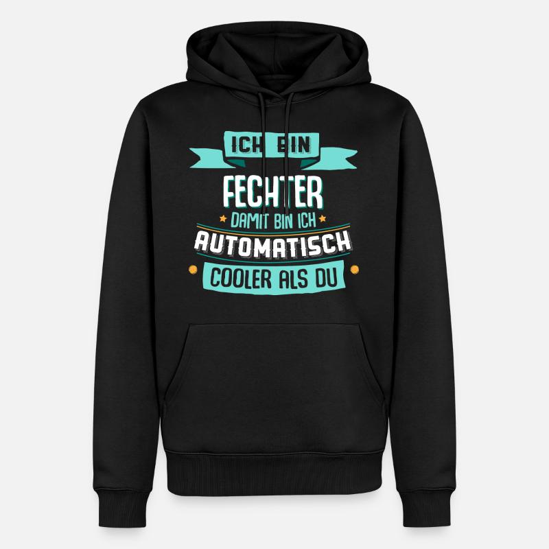 Ich bin Fechter, damit bin ich cooler als du. - Männer Premium Bio Hoodie - Schwarz