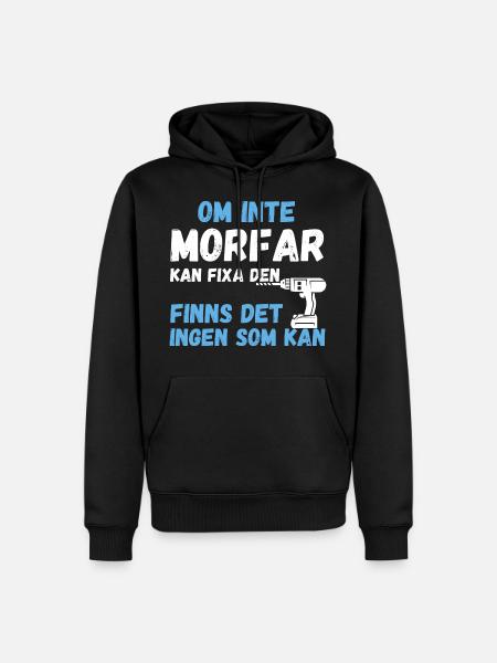 Om Inte Morfar Kan Fixa Den, Ingen Som Kan - Ekologisk premiumluvtröja herr - svart