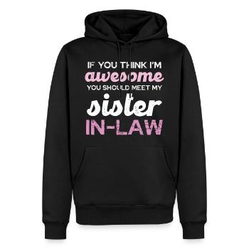 Sister-in-Law Spruch Shirt - Männer Premium Bio Hoodie - Schwarz - Vorne - Nico (187cm)