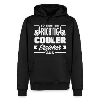Richtig Cooler Erzieher Spruch Kindergarten - Männer Premium Bio Hoodie - Schwarz - Vorne - Nico (187cm)