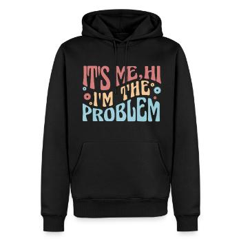 Amazing tshirt design "It's me, hi I'm the problem - Men’s Premium Organic Hoodie - black - Front - Nico (187cm)