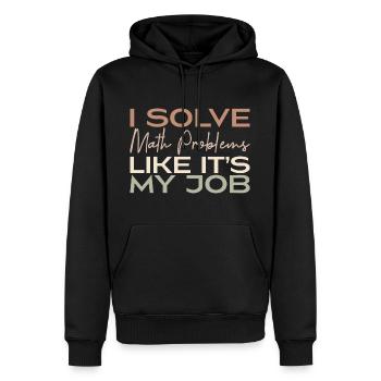 I Solve Math Problems Like It's My Job - Sweat à capuche Premium bio Homme - noir - Devant - Nico (187cm)