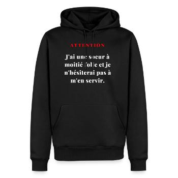 J'ai une sœur à moitié folle...2 - Sweat à capuche Premium bio Homme - noir - Devant - Nico (187cm)