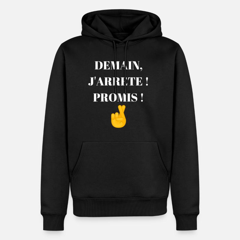 DEMAIN, J’ARRÊTE ! PROMIS ! - Sweat à capuche Premium bio Homme - noir