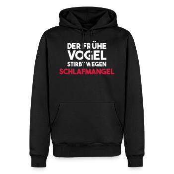 Der frühe Vogel stirbt wegen SCHLAFMANGEL - Männer Premium Bio Hoodie - Schwarz - Vorne - Nico (187cm)