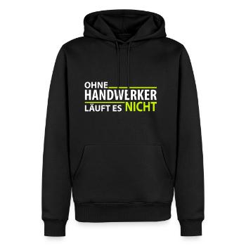 Ohne Handwerker läuft es nicht - Männer Premium Bio Hoodie - Schwarz - Vorne - Nico (187cm)