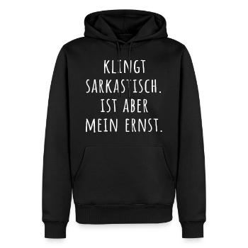 Sarkasmus Humor Ironie Zyniker T-Shirt Geschenk - Männer Premium Bio Hoodie - Schwarz - Vorne - Nico (187cm)