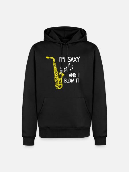 Saxophon I'm Saxy And I Blow It Saxofon Geschenk - Männer Premium Bio Hoodie - Schwarz