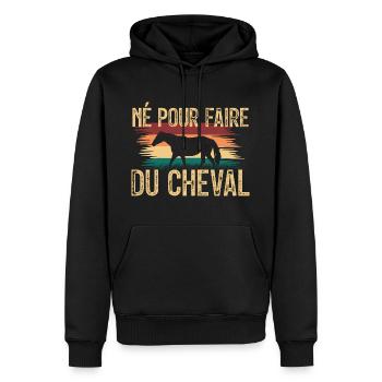Né pour faire du cheval. amoureux des chevaux. - Sweat à capuche Premium bio Homme - noir - Devant - Nico (187cm)