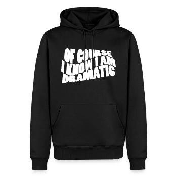 Bien sûr, je sais que je suis dramatique - Sweat à capuche Premium bio Homme - noir - Devant - Nico (187cm)