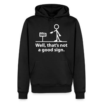 nun, das ist kein gutes Zeichen - Männer Premium Bio Hoodie - Schwarz - Vorne - Nico (187cm)