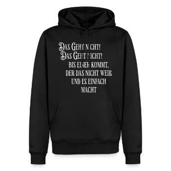 Das geht nicht gibts nicht bis es einer macht - Männer Premium Bio Hoodie - Schwarz - Vorne - Nico (187cm)