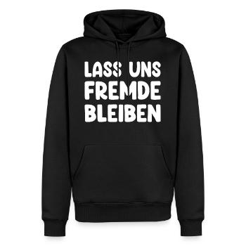 Lass Uns Fremde Bleiben - Männer Premium Bio Hoodie - Schwarz - Vorne - Nico (187cm)