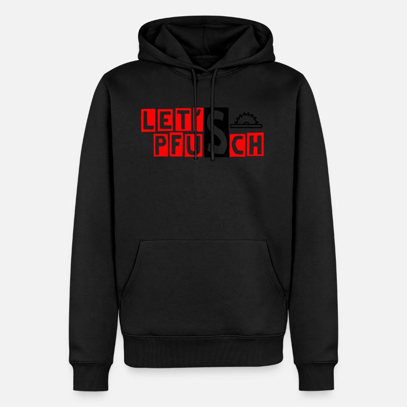 Let's Pfusch - Männer Premium Bio Hoodie - Schwarz