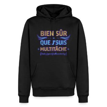 Bien sûr que je suis multitâche humour ménage - Sweat à capuche Premium bio Homme - noir - Devant - Nico (187cm)