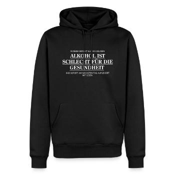 Alkohol ist schlecht für die Gesundheit - Männer Premium Bio Hoodie - Schwarz - Vorne - Nico (187cm)